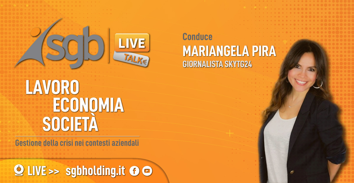 SGB LIVE TALK: INCONTRI DIGITALI SU LAVORO, ECONOMIA E SOCIETÀ