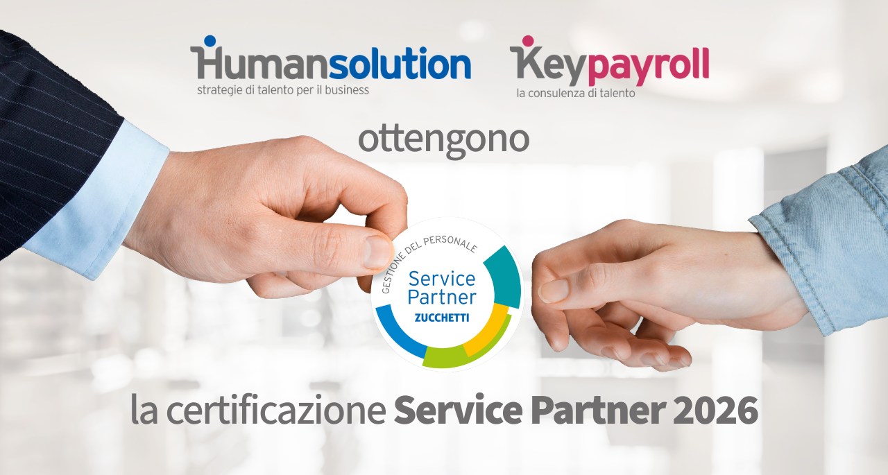 Humansolution e Keypayroll ottengono il riconoscimento Service Partner Zucchetti 2026